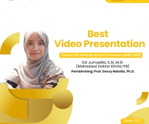 Mahasiswa S3 Meraih Penghargaan Best Video Presentation dalam The 2nd ITB Graduate School Conference (IGSC)  2022